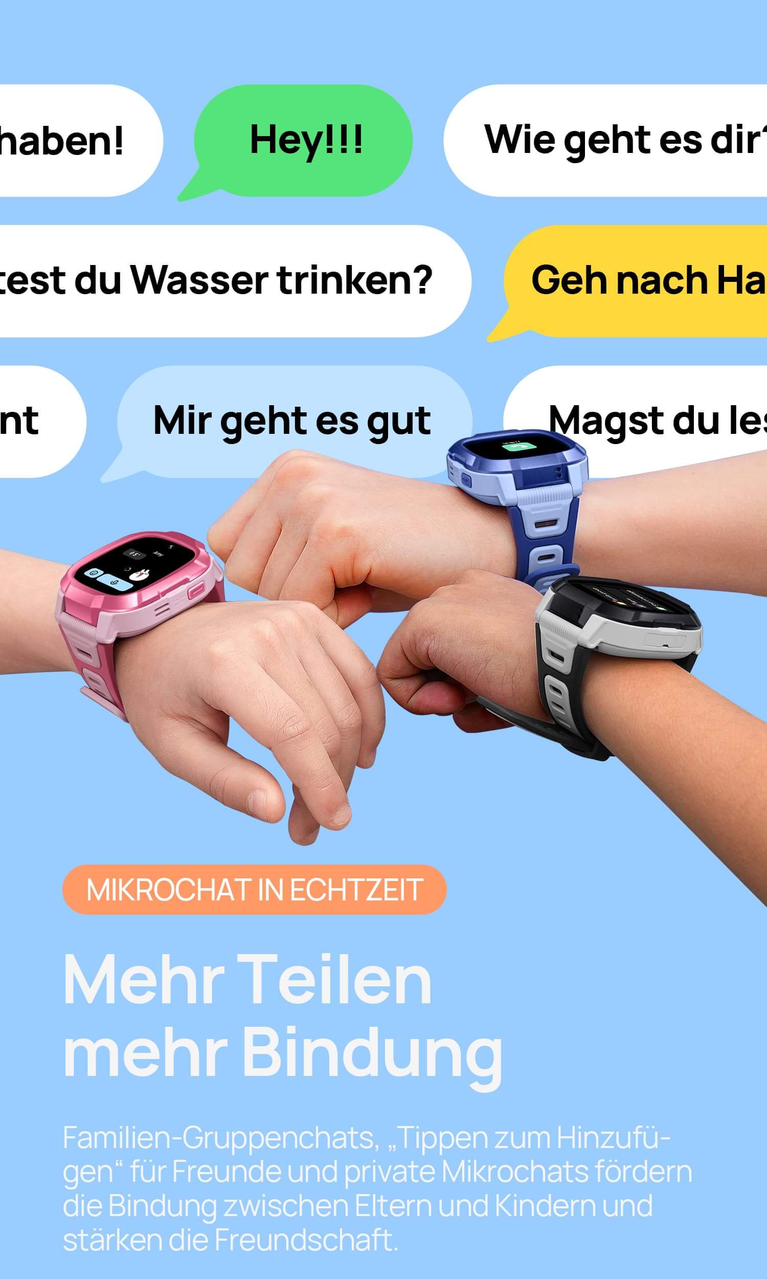 Mikrochat in Echtzeit.
Mehr Teilen, mehr Bindung.
Familien-Gruppenchats, „Tippen zum Hinzufügen“ für Freunde und private Mikrochats fördern die Bindung zwischen Eltern und Kindern und stärken die Freundschaft.