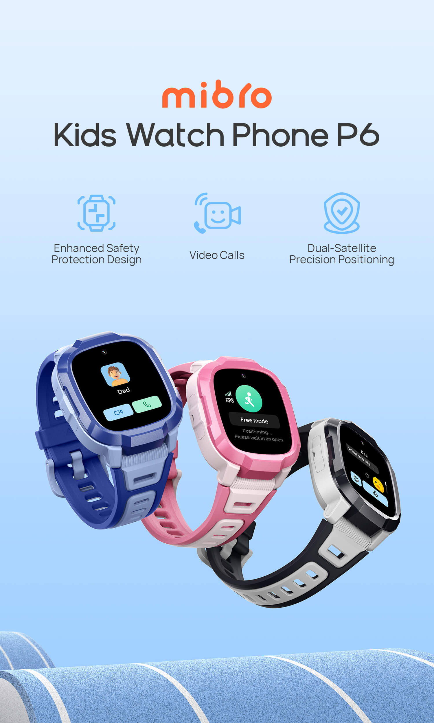 Mibro Kids Watch Phone P6
Dual-Satellite Precision Positioning | Video Calls | Enhanced Safety Protection Design